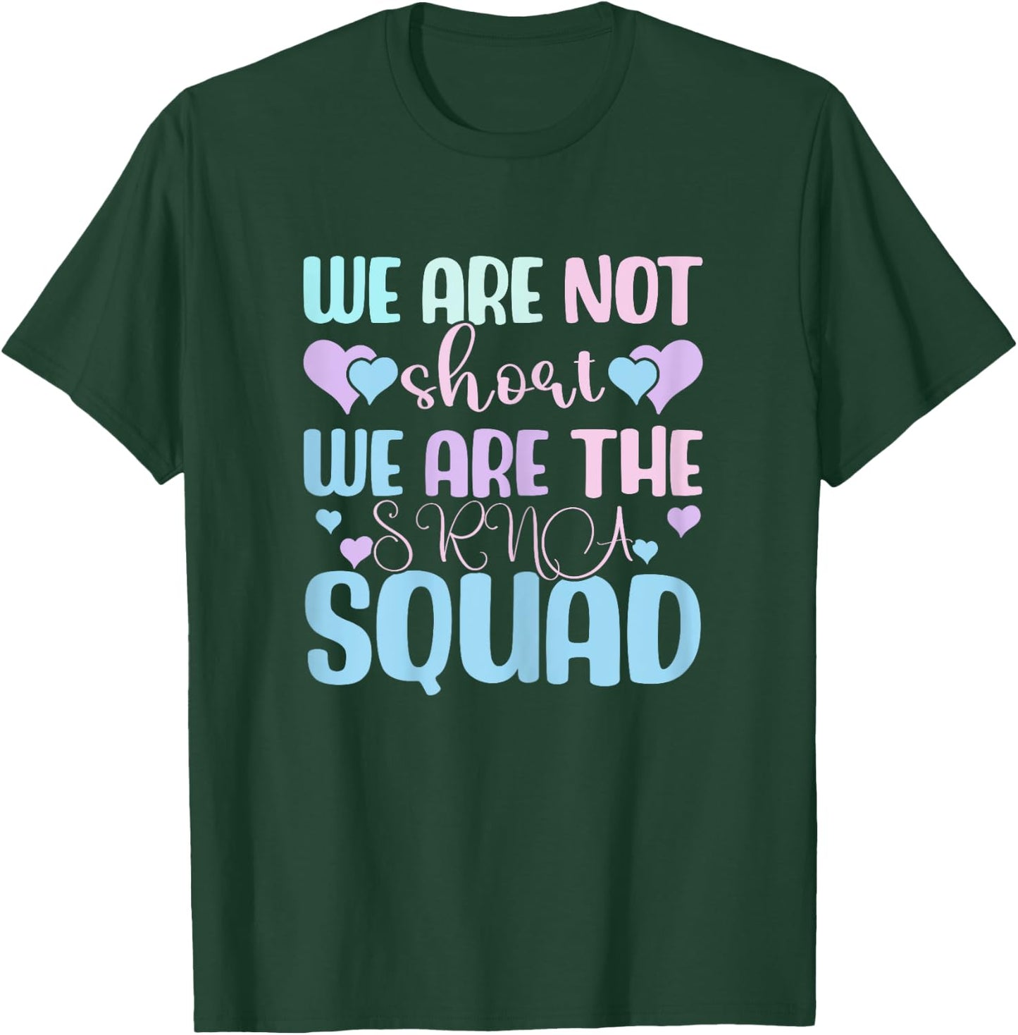 Student Registered Nurse Anesthetist, SRNA Nurse Squad T-Shirt - T-Shirt | Forest