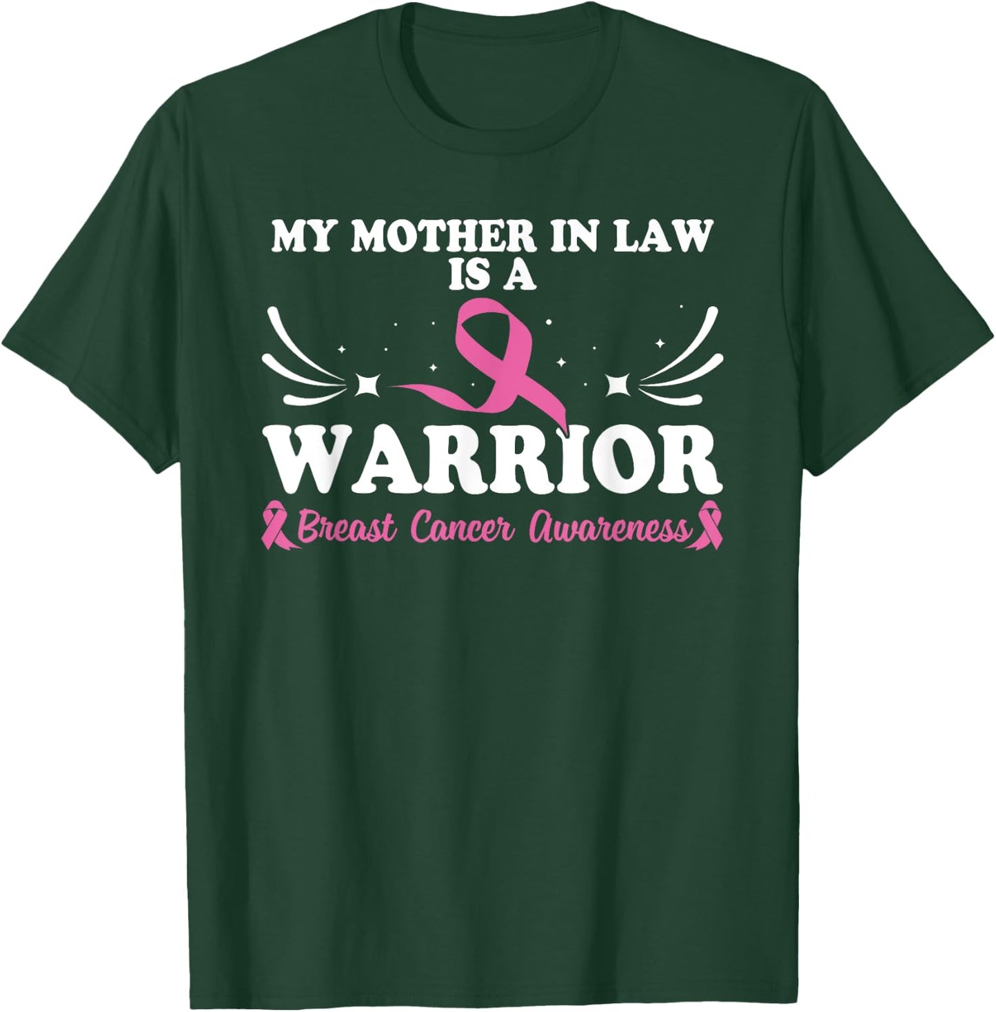 My Mother In Law Is A Warrior Breast Cancer Awareness T-Shirt - T-Shirt | Forest