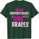 Never Underestimate A Girl With Braces T-Shirt - T-Shirt | Forest