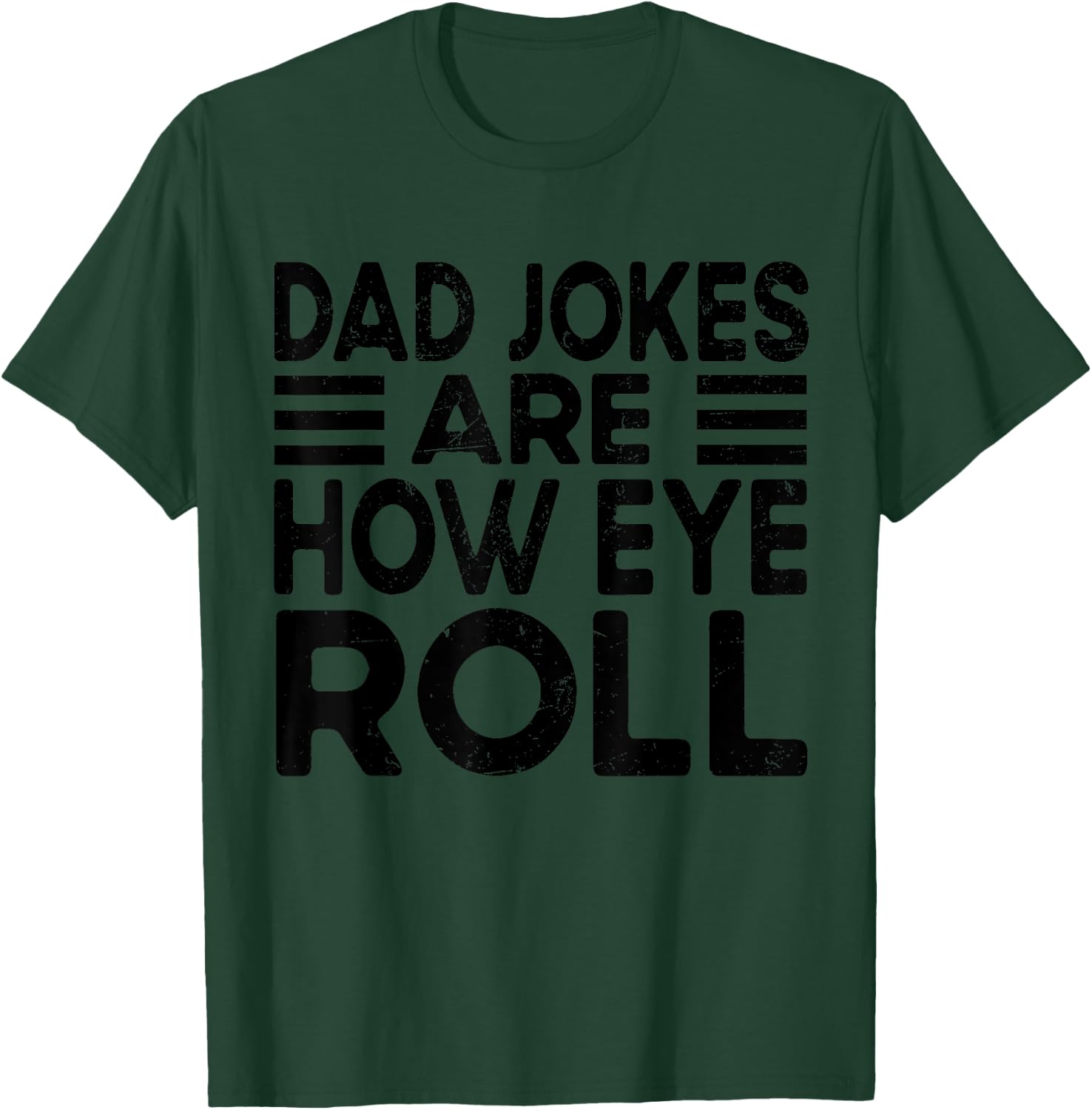Dad Jokes Are How Eye Roll Funny Dad Vintage Papa Father Day T-Shirt - T-Shirt | Forest