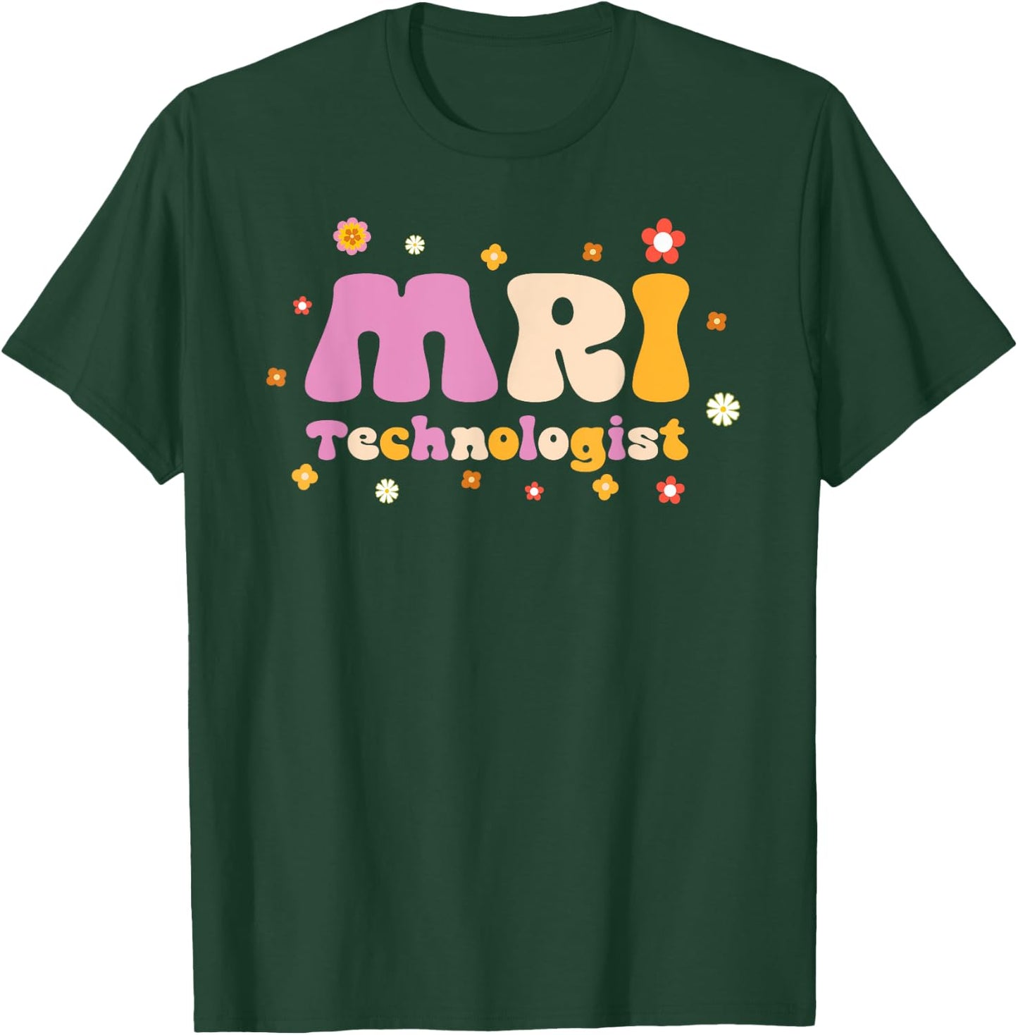 MRI Technologist | Cute Retro Vintage Health Care Worker T-Shirt - T-Shirt | Forest