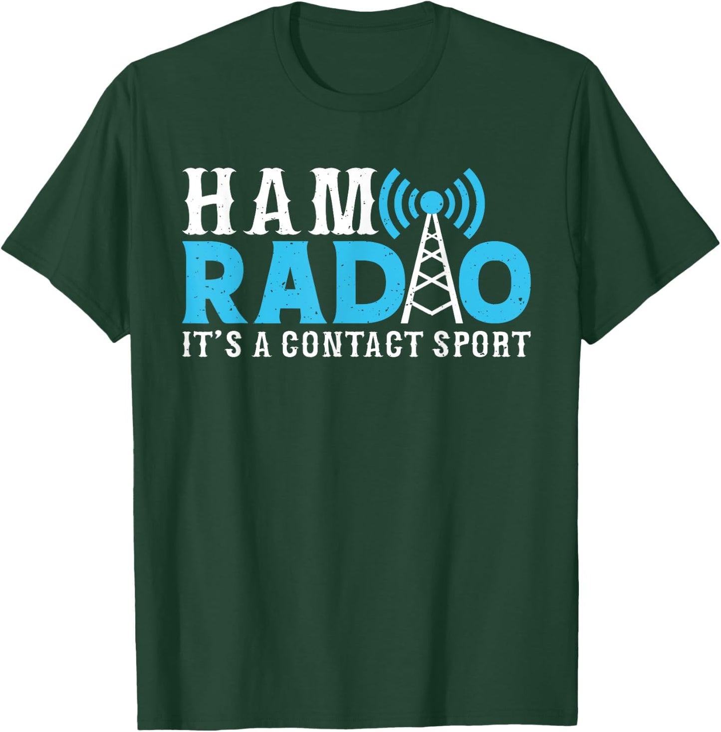 Ham Radio Its A Contact Sport Funny Ham Radio T-Shirt - T-Shirt | Forest