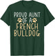 Proud Aunt of a French Bulldog Frenchie Aunt Men Women Girls Kids T-Shirt - T-Shirt | Forest