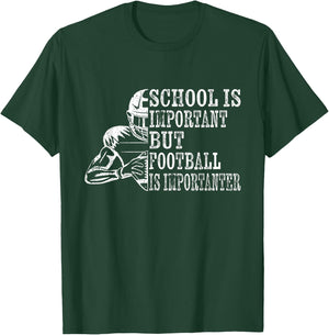 School Is Important Football Is Importanter Football Lineman T-Shirt - T-Shirt | Forest
