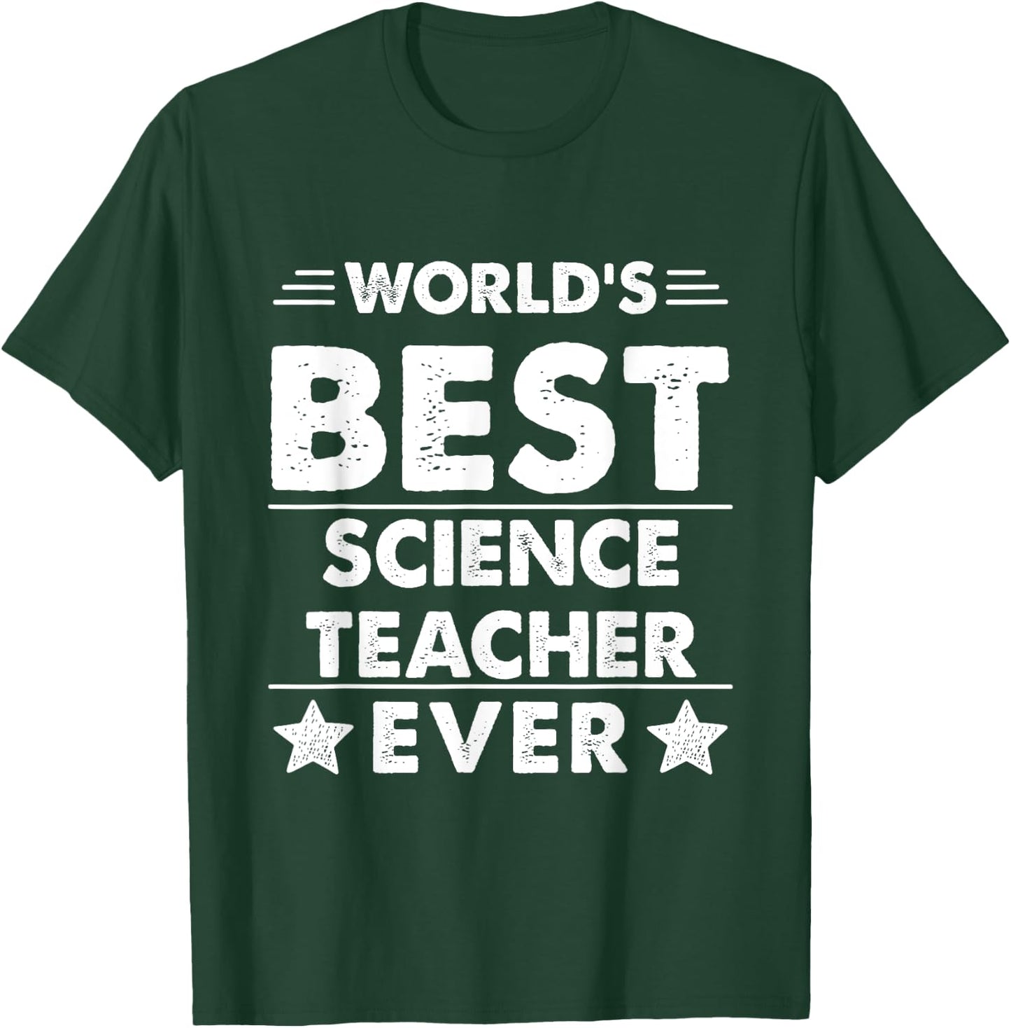 World's Best Science Teacher Ever T-Shirt - T-Shirt | Forest