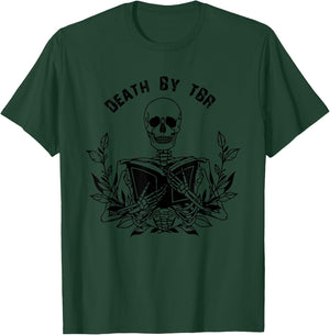 Death By TBR | To Be Read - TBR Pile Bookish Bibliophile T-Shirt - T-Shirt | Forest