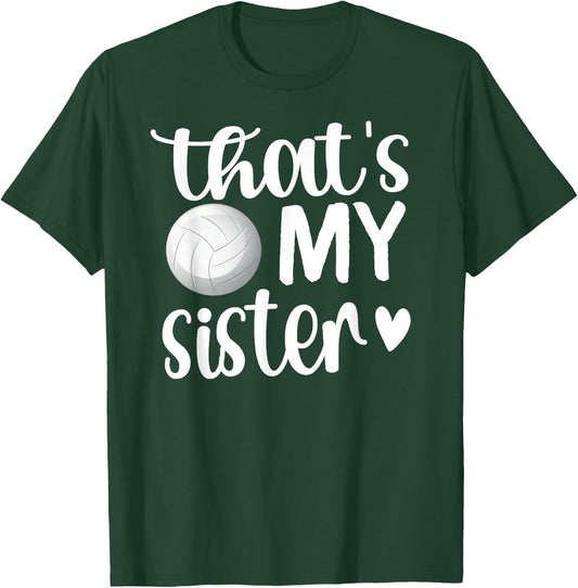 That's My Sister | Volleyball Sister Volleyball Brother T-Shirt - T-Shirt | Forest