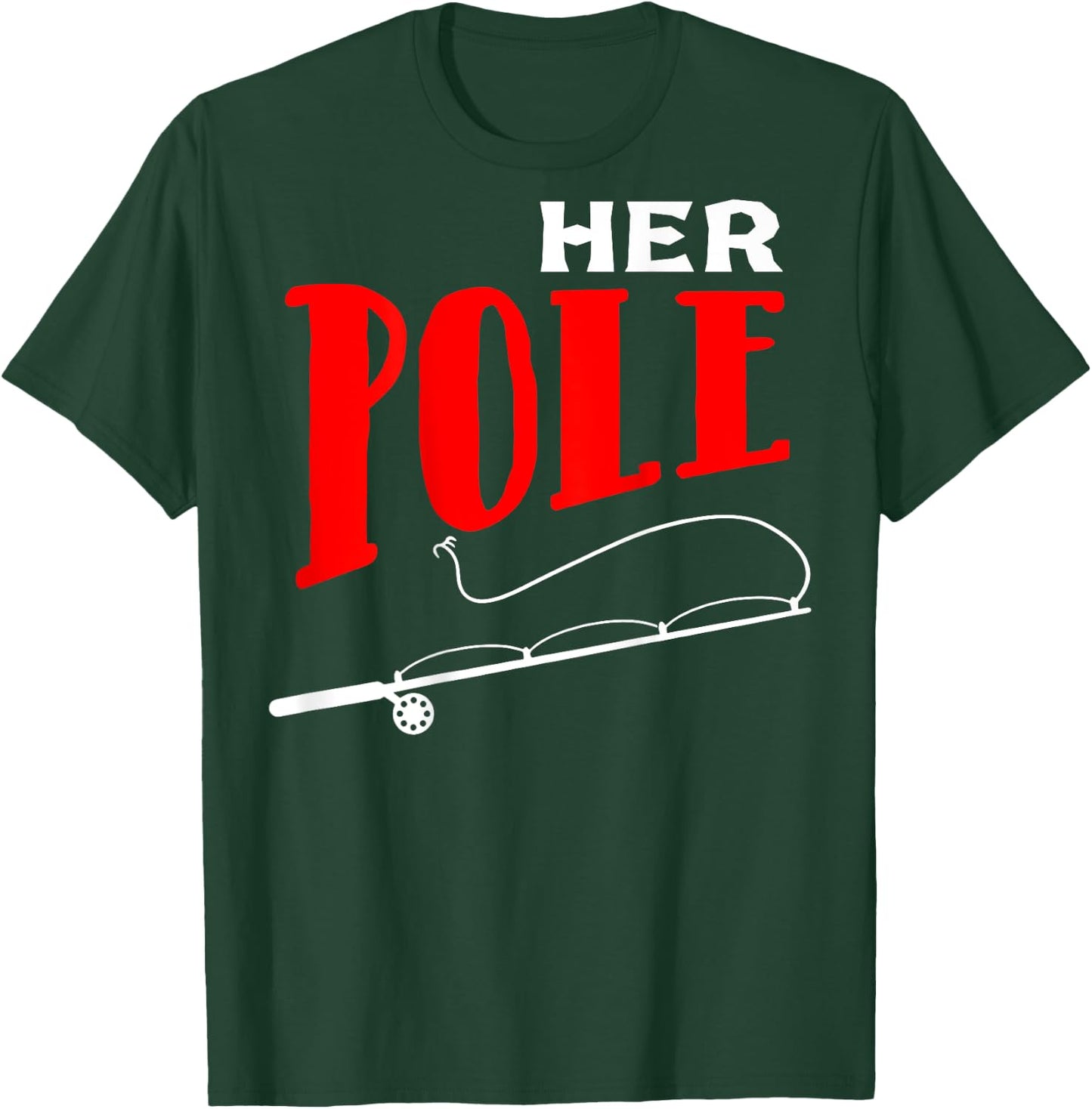 His bobbers her pole fishing couple matching T-Shirt - T-Shirt | Forest