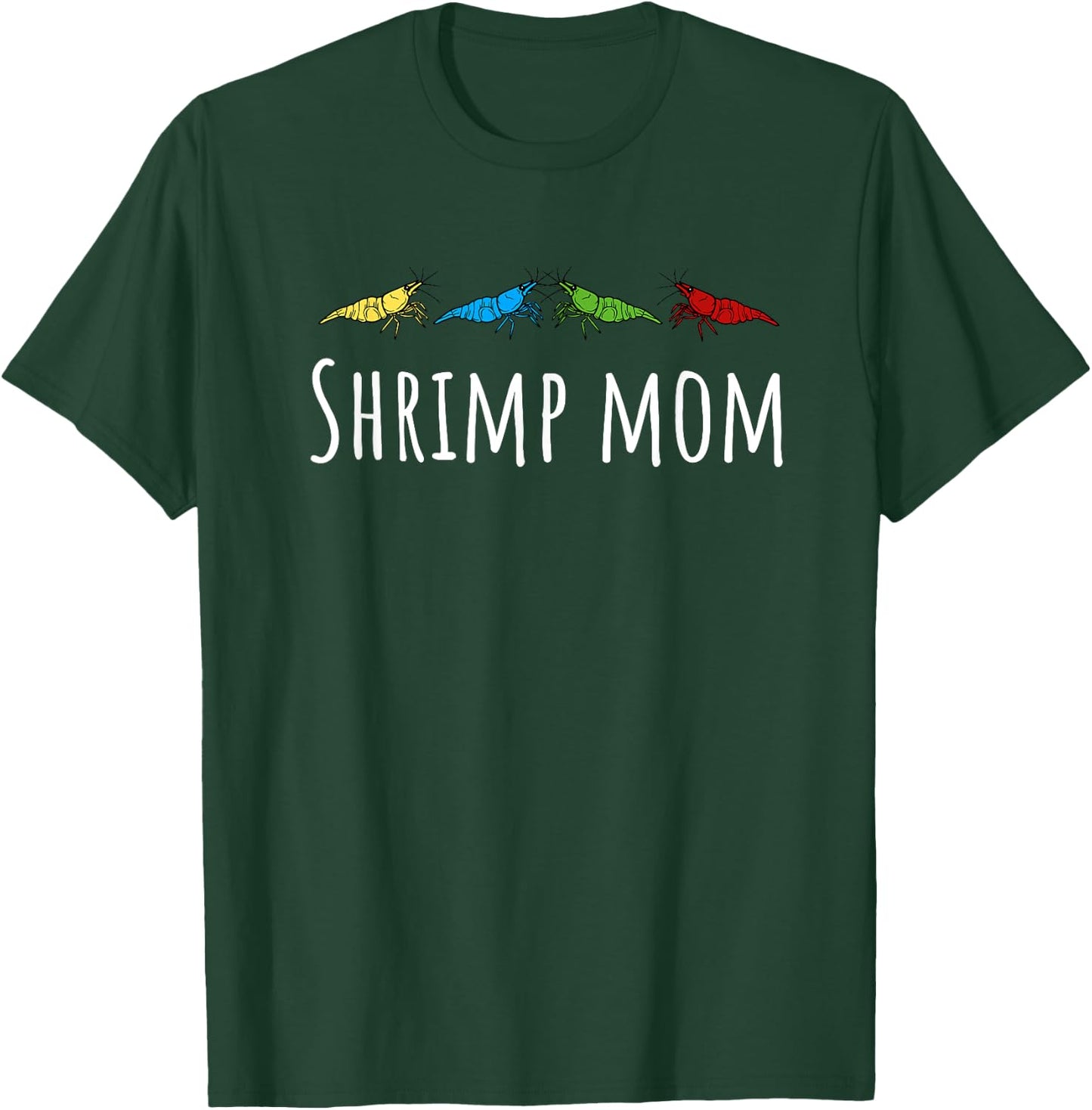 Shrimp Mom Cherry Shrimp Neocaridina Aquarium Fish T-Shirt - T-Shirt | Forest