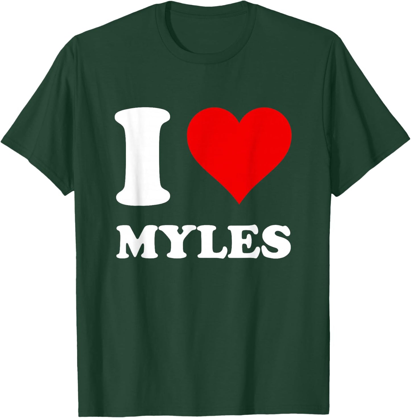 I Love Myles T-Shirt - T-Shirt | Forest