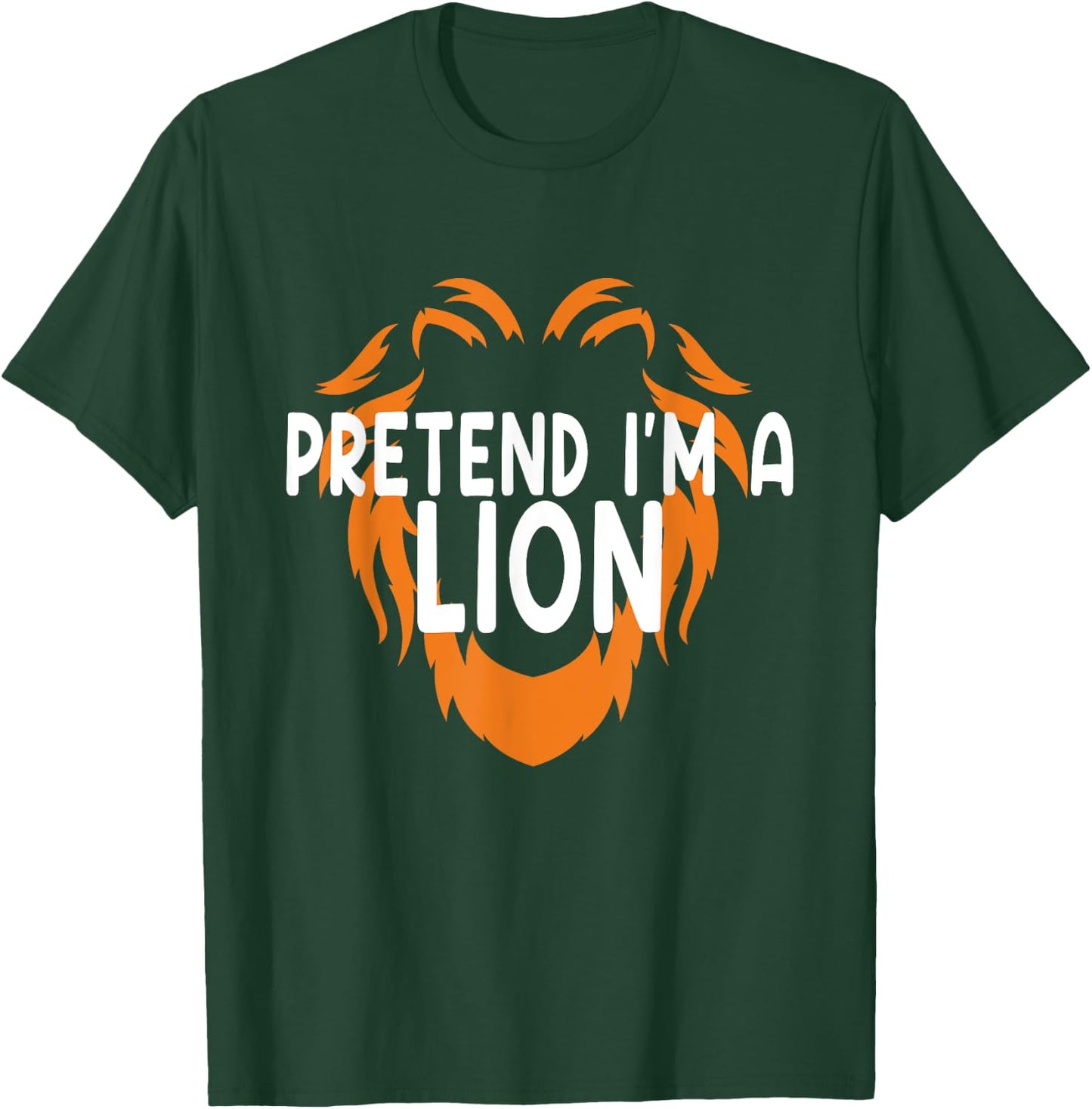 Pretend I'm A Lion Fun Lazy Last Minute Halloween Costume T-Shirt - T-Shirt | Forest