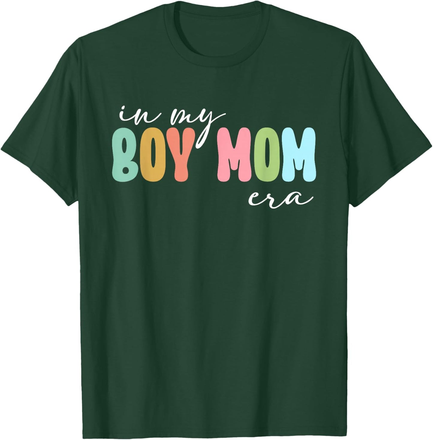 In My Boy Mom Era T-Shirt - T-Shirt | Forest