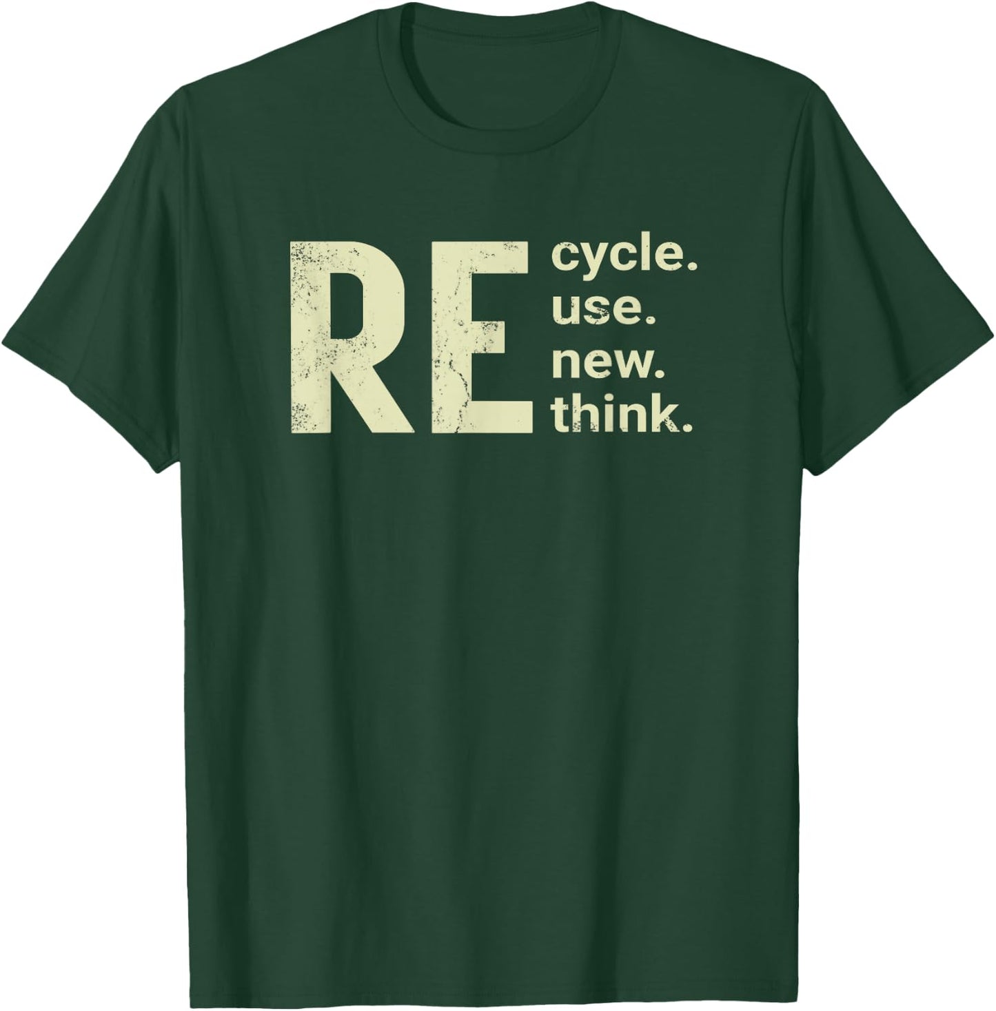 RE Cycle Use New Think T-Shirt - T-Shirt | Forest