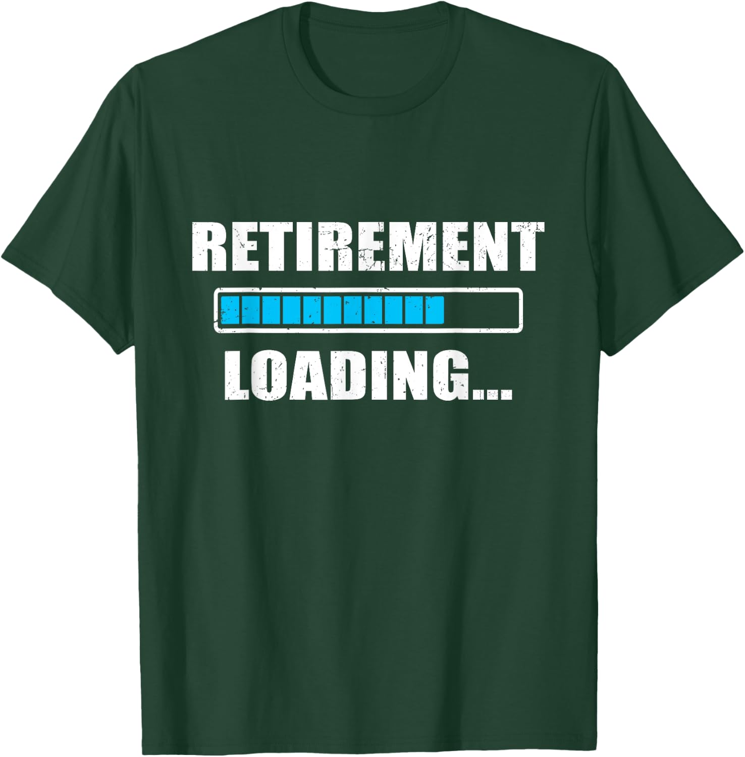 Soon To Be Retired Retiring Soon Funny Retirement Loading T-Shirt - T-Shirt | Forest