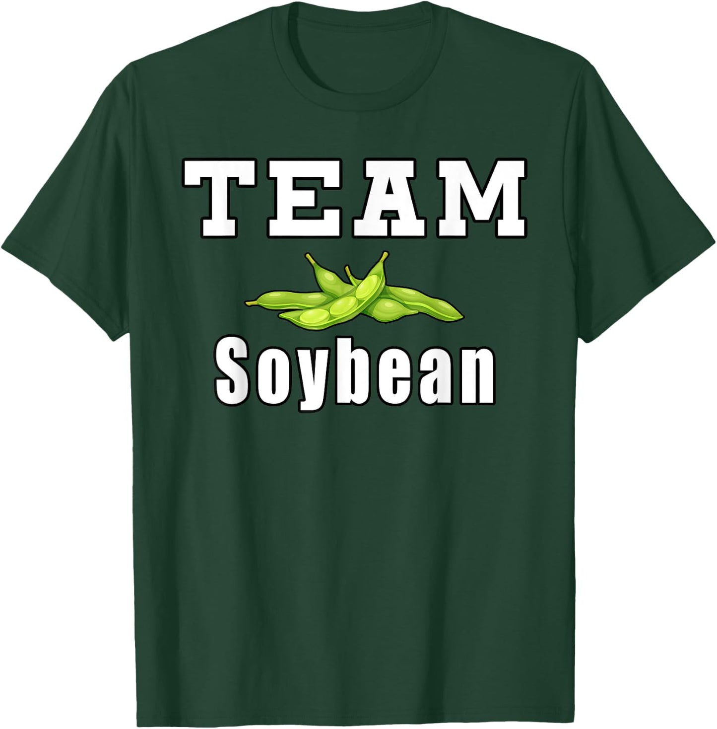 Team Soybean Farmer Funny Soybeans T-Shirt - T-Shirt | Forest