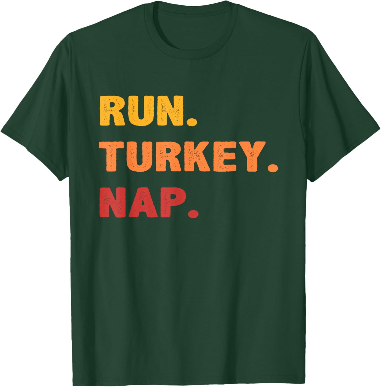 Funny Fall Sayings Thanksgiving Trot Run Turkey Nap T-Shirt - T-Shirt | Forest