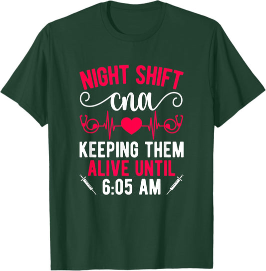 Night Shift CNA Funny Night Shift CNA Nurse T-Shirt - T-Shirt | Forest