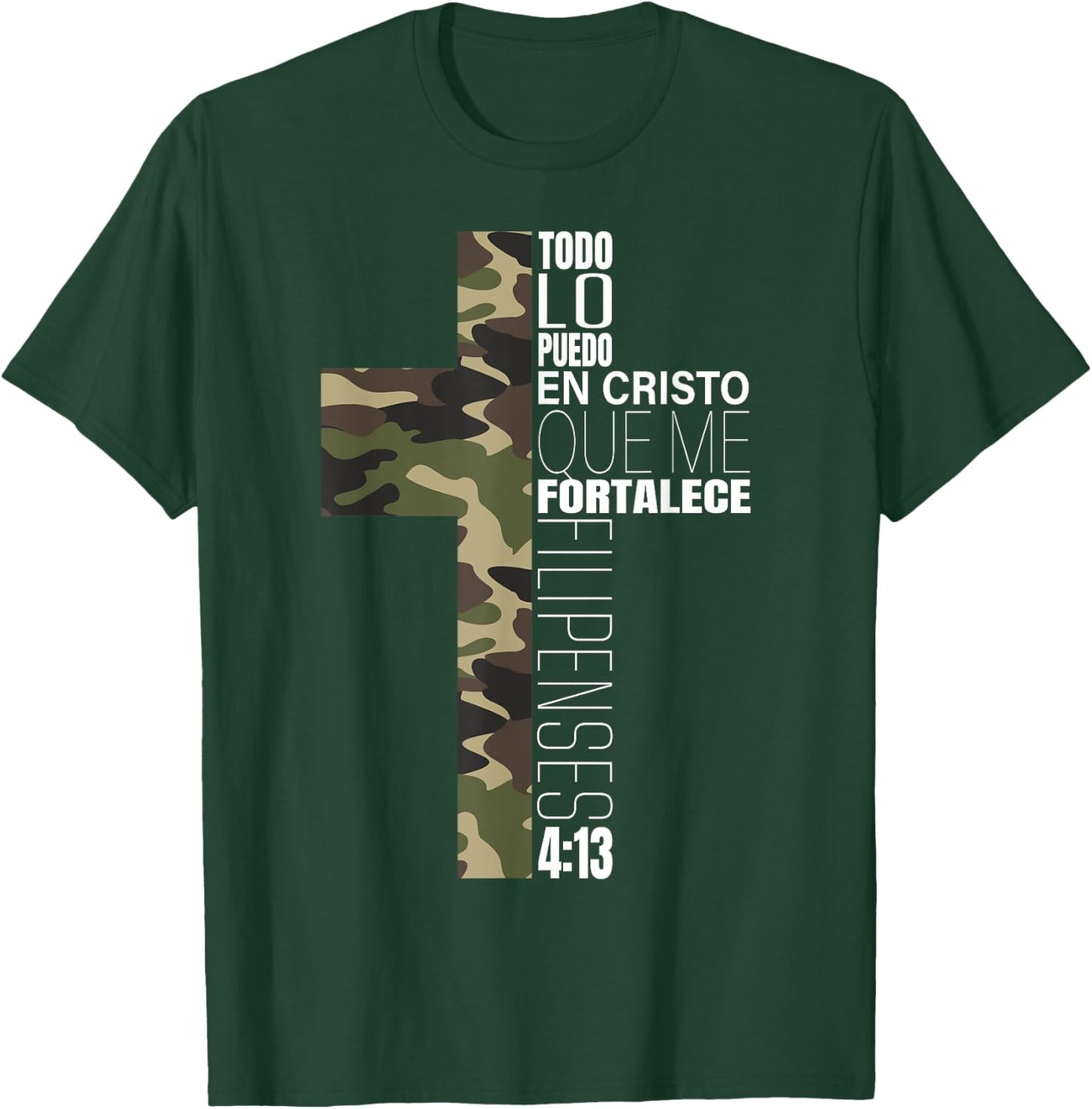 Camo Todo Lo Puedo En Cristo Que Me Fortalece Spanish Gifts T-Shirt - T-Shirt | Forest