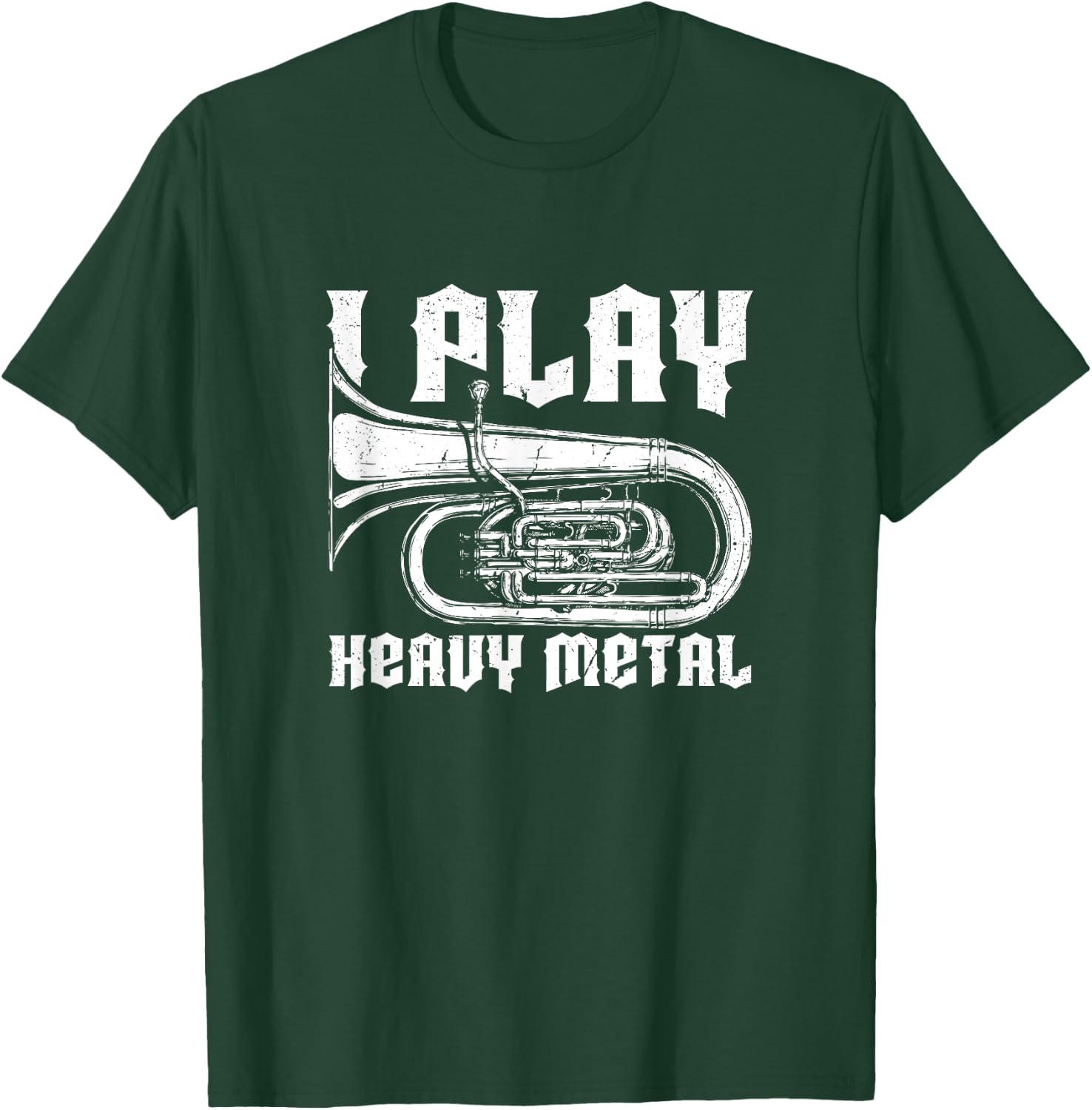 I Play Heavy Metal Tuba Player & Marching Band Instrument T-Shirt - T-Shirt | Forest