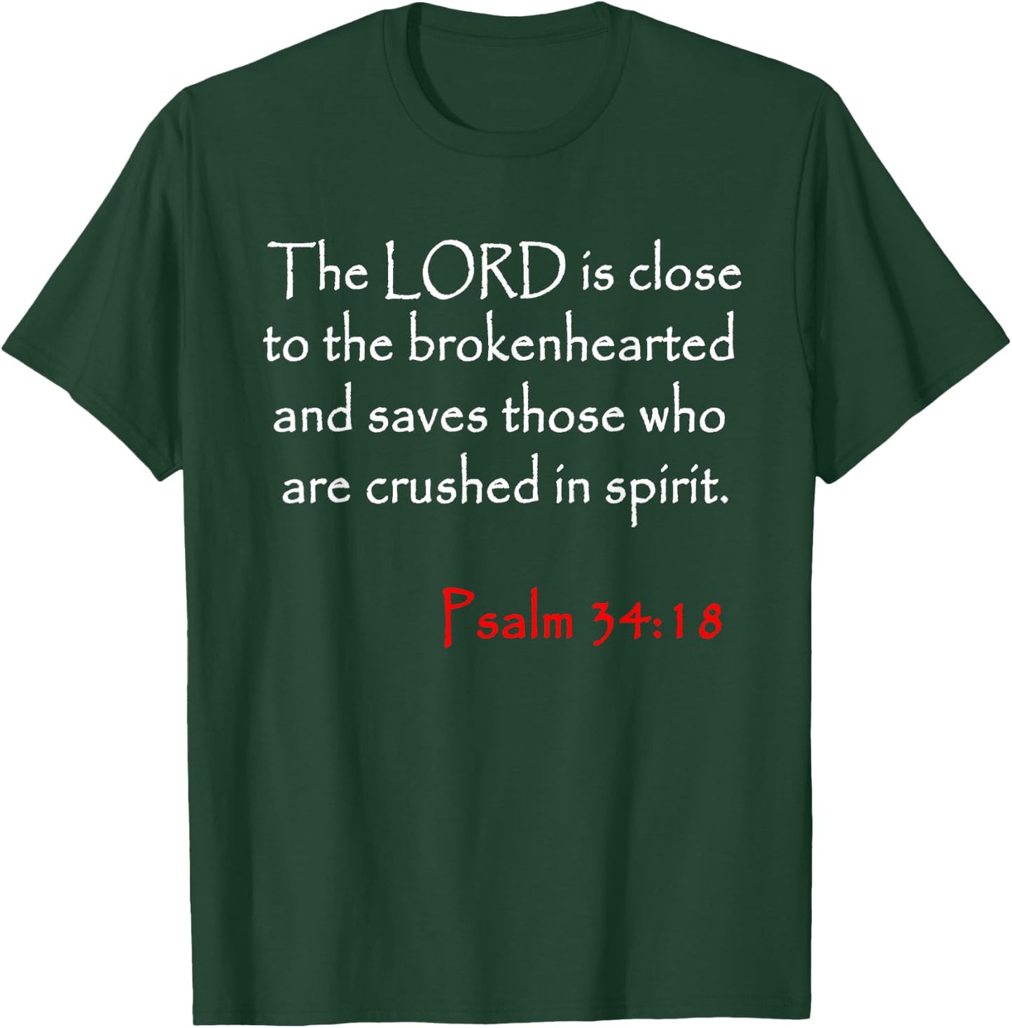 Psalm 34 18 Christian Bible Verse T-Shirt - T-Shirt | Forest