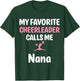 My Favorite Cheerleader Calls Me Nana Supportive Grandmother T-Shirt - T-Shirt | Forest