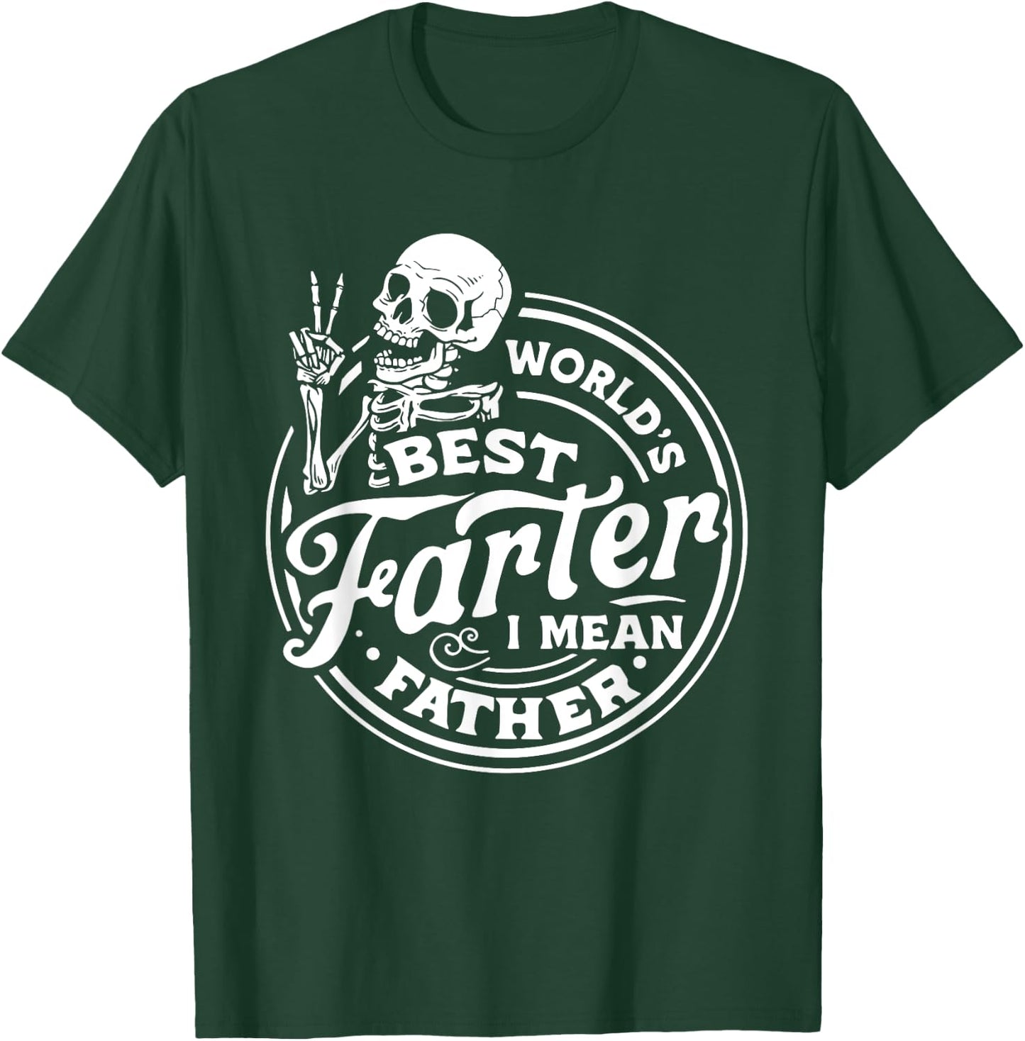 World's best farter I mean father father's day parents day T-Shirt - T-Shirt | Forest