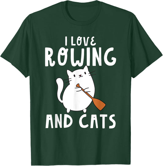 I Love Rowing And Cats Cute Funny Row Rower Oars T-Shirt - T-Shirt | Forest