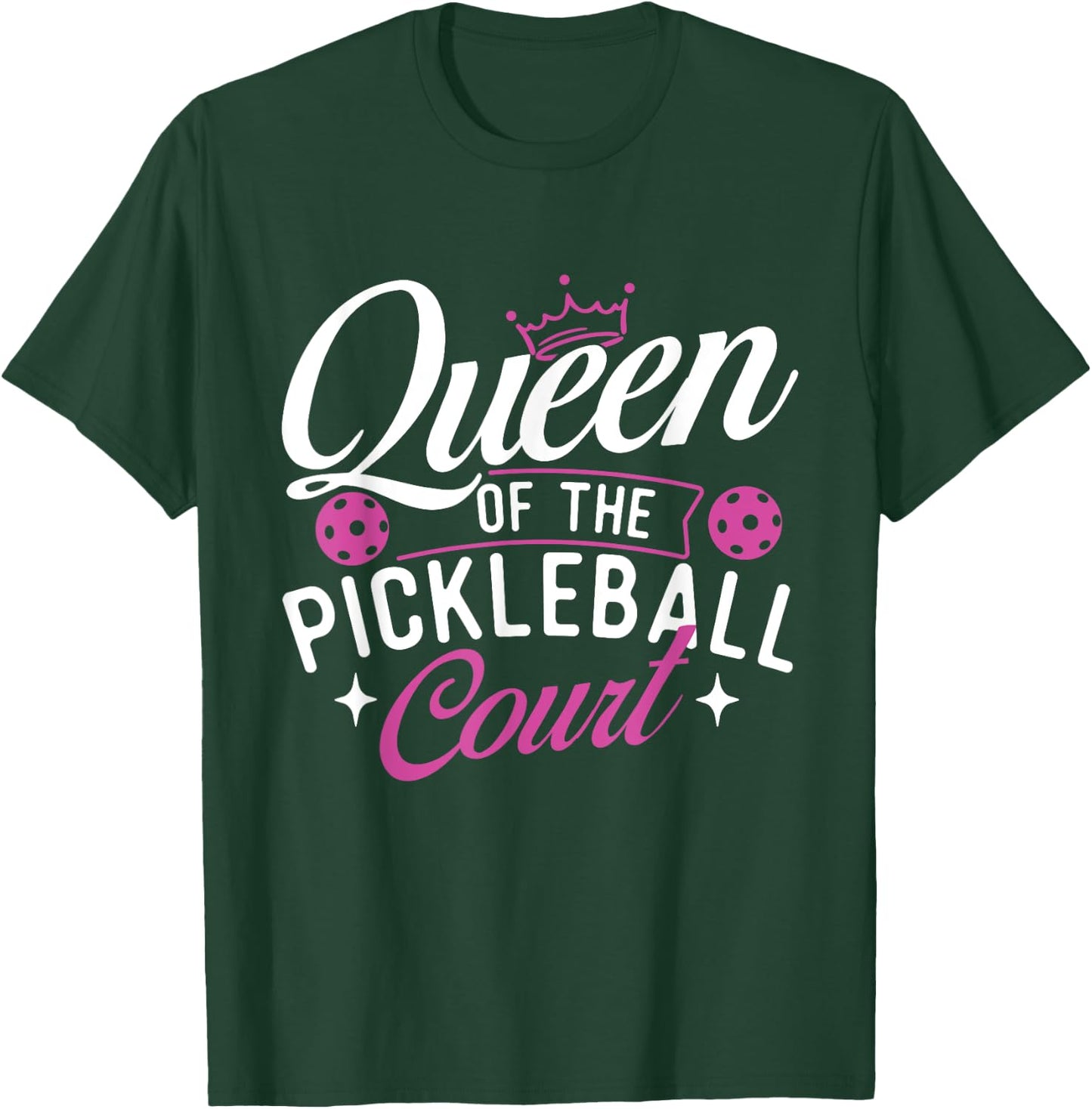 Queen Of The Pickleball Court - Pickleballers Sports Lover T-Shirt - T-Shirt | Forest