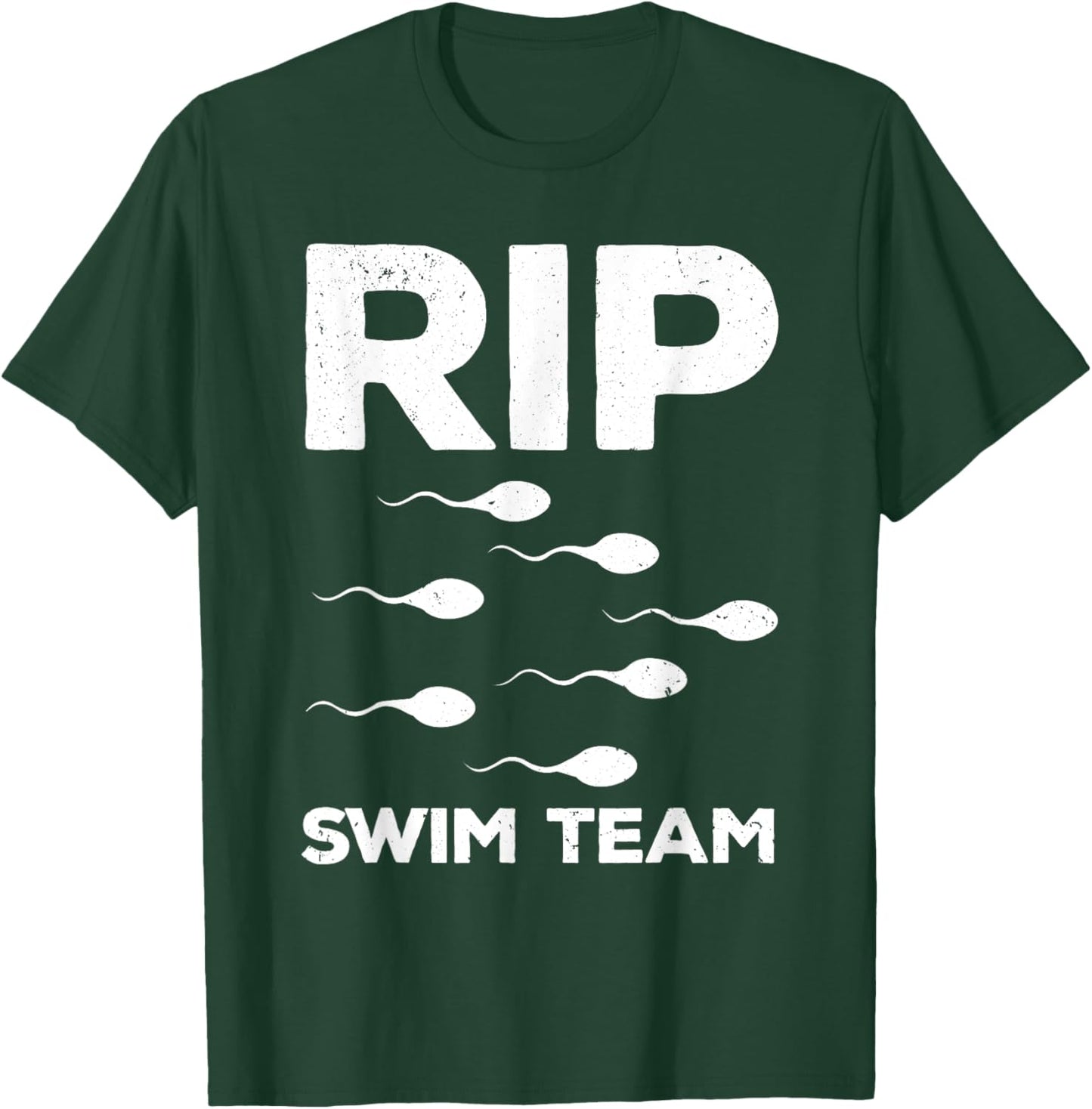 Funny Vasectomy Dad RIP Swim Team Baby Maker T-Shirt - T-Shirt | Forest