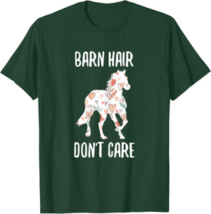 Barn Hair Dont Care Funny Horse Text T-Shirt - T-Shirt | Forest