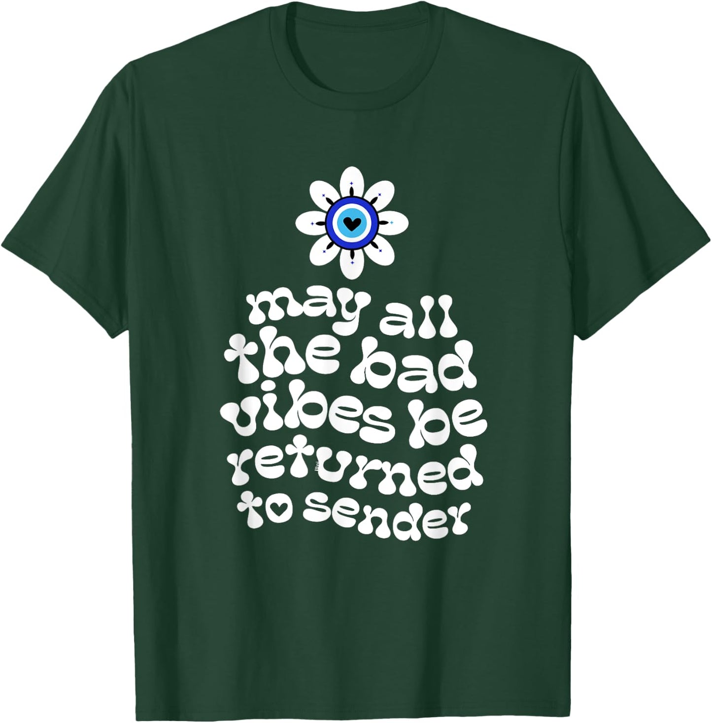 Evil Eye Flower No Bad Vibes Negative Energy Protection T-Shirt - T-Shirt | Forest
