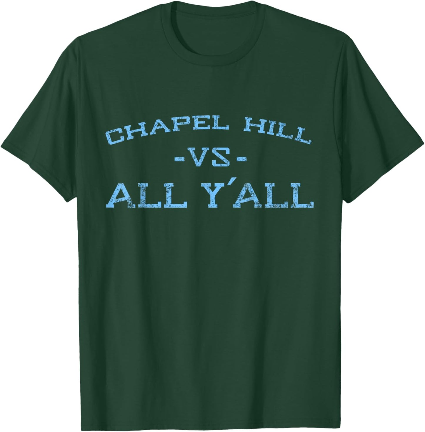 Chapel Hill vs All Yall for Y'All in Carolina Vintage T-Shirt - T-Shirt | Forest