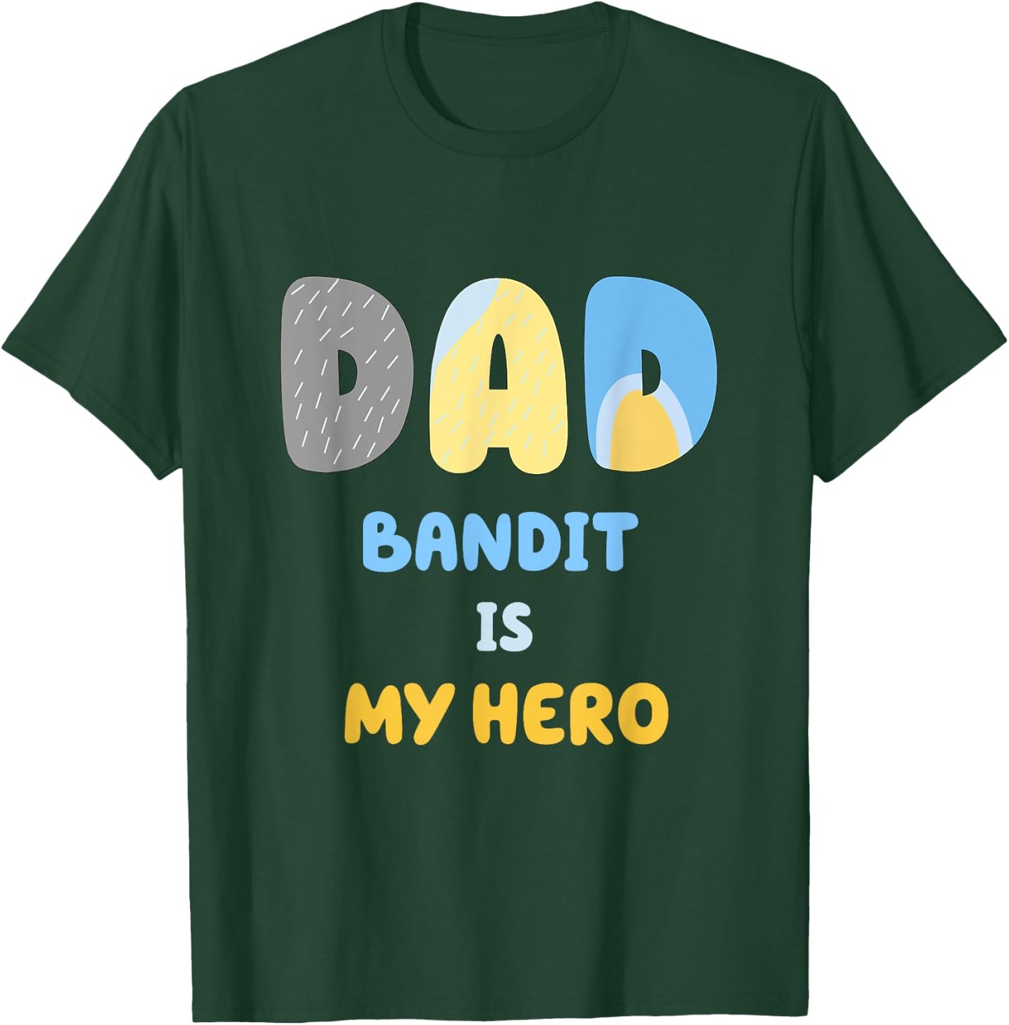 Funny Dad Shirt Bandit is My Hero T-Shirt - T-Shirt | Forest