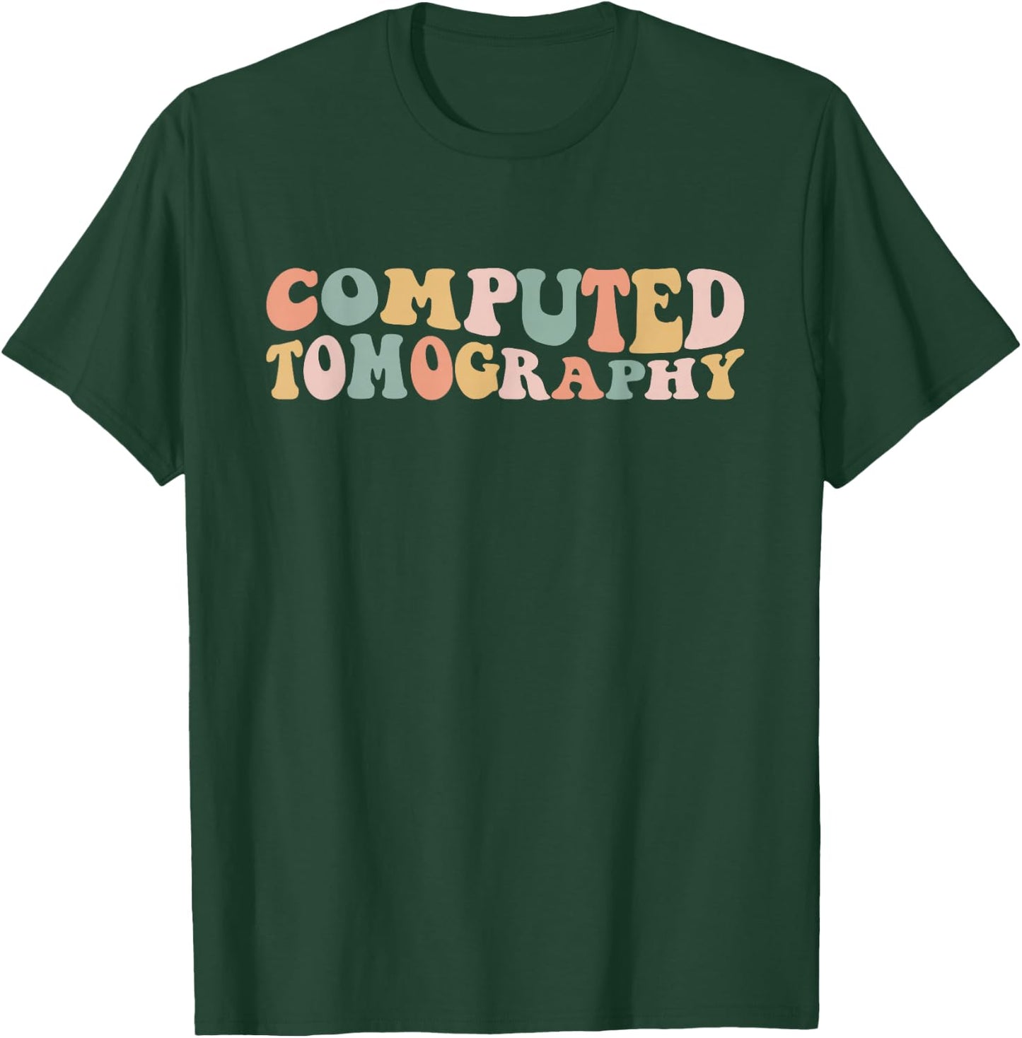 Computed Tomography CT Technologist CT Tech T-Shirt - T-Shirt | Forest