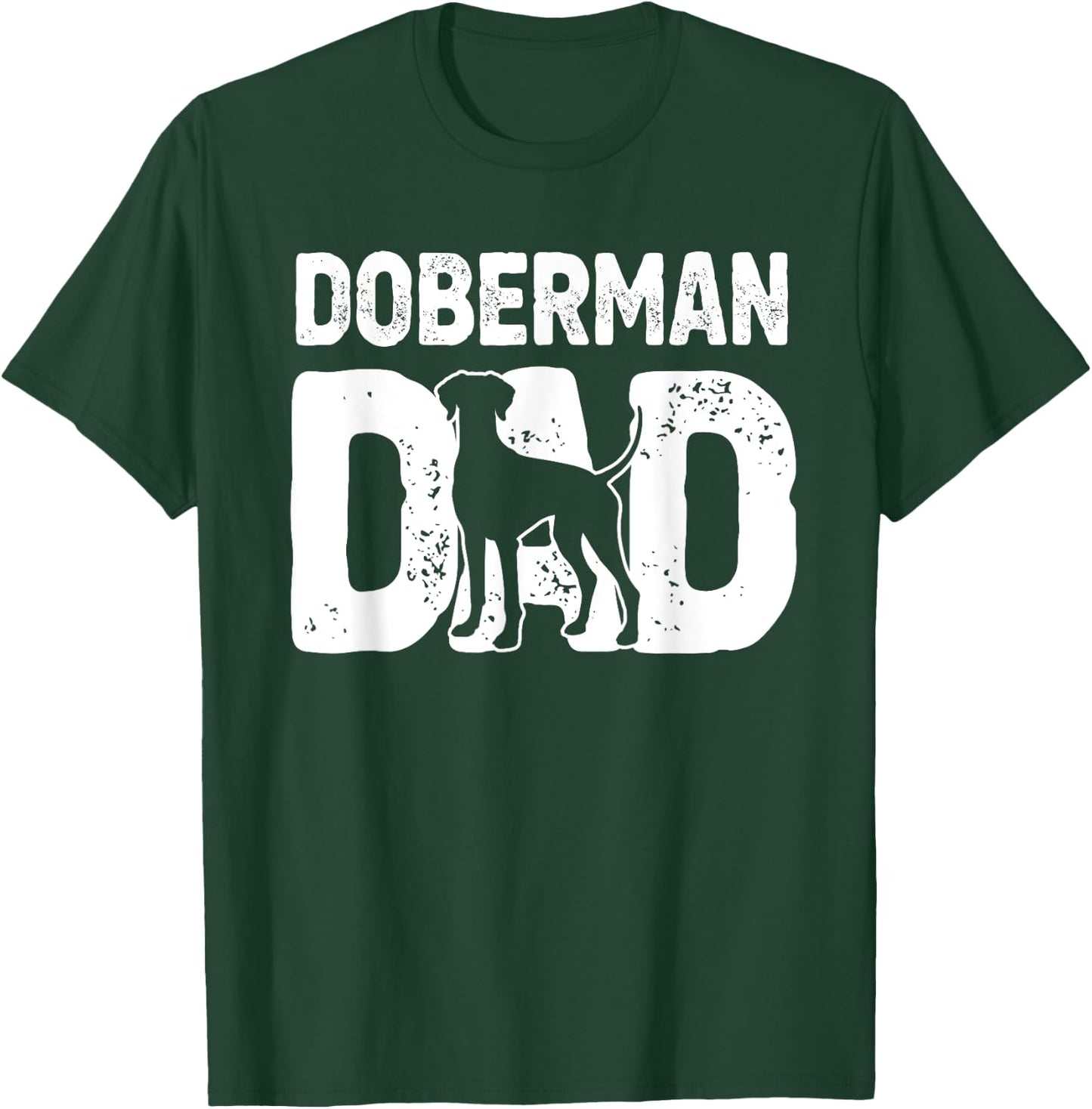Funny Doberman Dad Dog Dobie Lover Doberman Owner Dog Father T-Shirt - T-Shirt | Forest