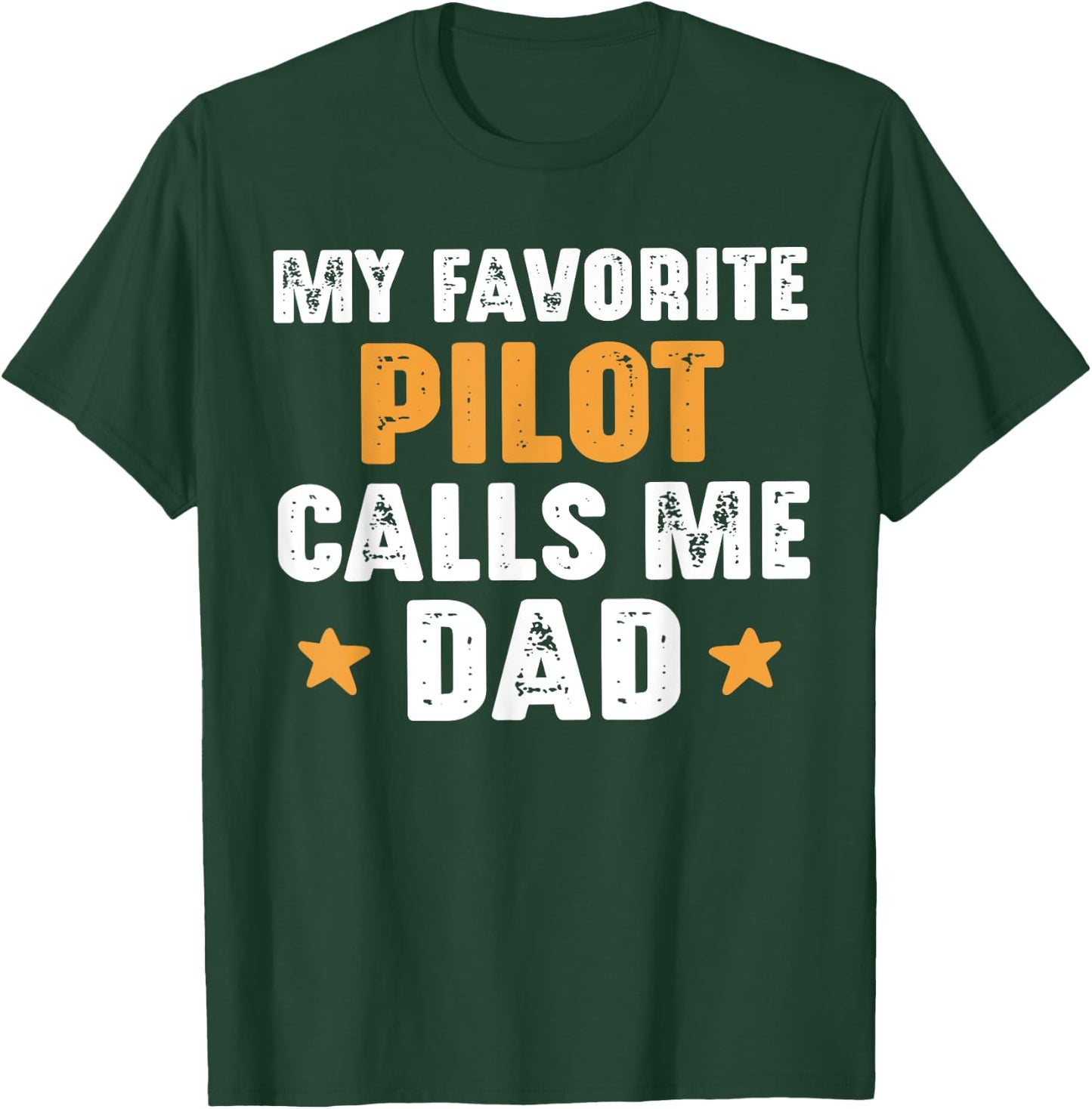Aviation My Favorite Pilot Calls Me Dad For Father of a Pilo T-Shirt - T-Shirt | Forest