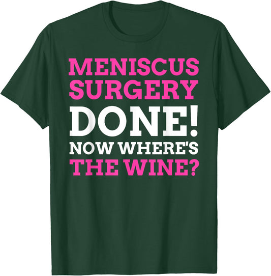 Knee Arthroscopy Gifts & Funny Torn Meniscus Surgery T-Shirt - T-Shirt | Forest
