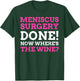 Knee Arthroscopy Gifts & Funny Torn Meniscus Surgery T-Shirt - T-Shirt | Forest