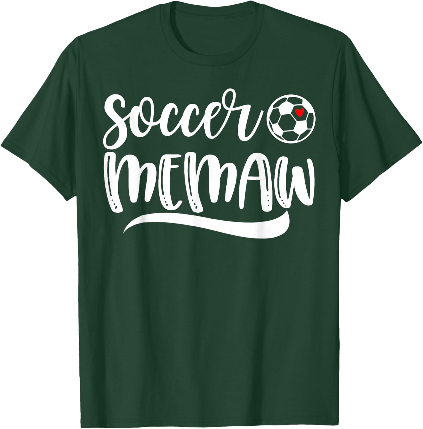 Funny Soccer Memaw Soccer Lover Mother's Day T-Shirt - T-Shirt | Forest