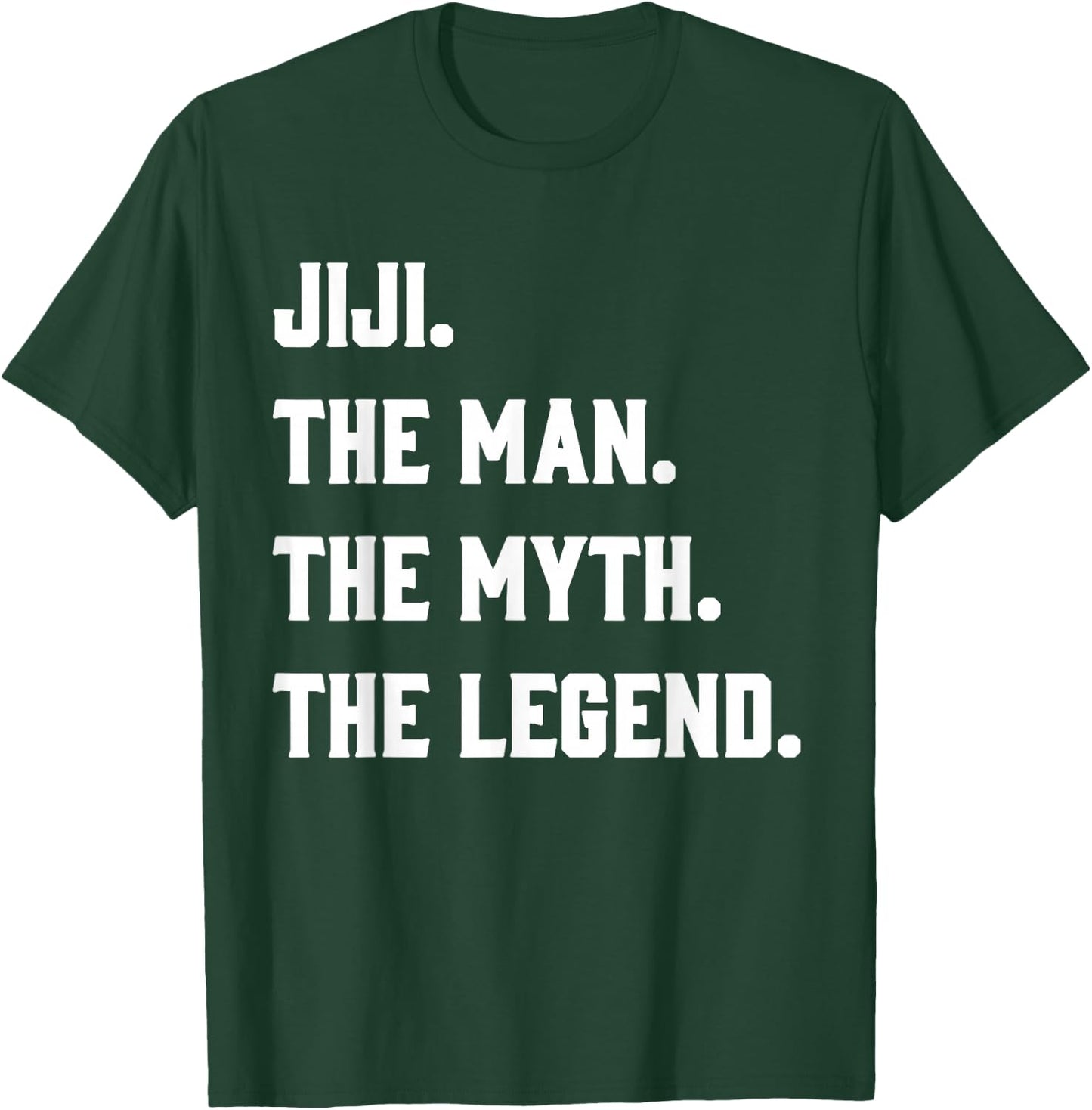 Jiji, the Man, the Myth, the Legend T-Shirt - T-Shirt | Forest