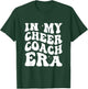 In My Cheer Coach Era T-Shirt - T-Shirt | Forest