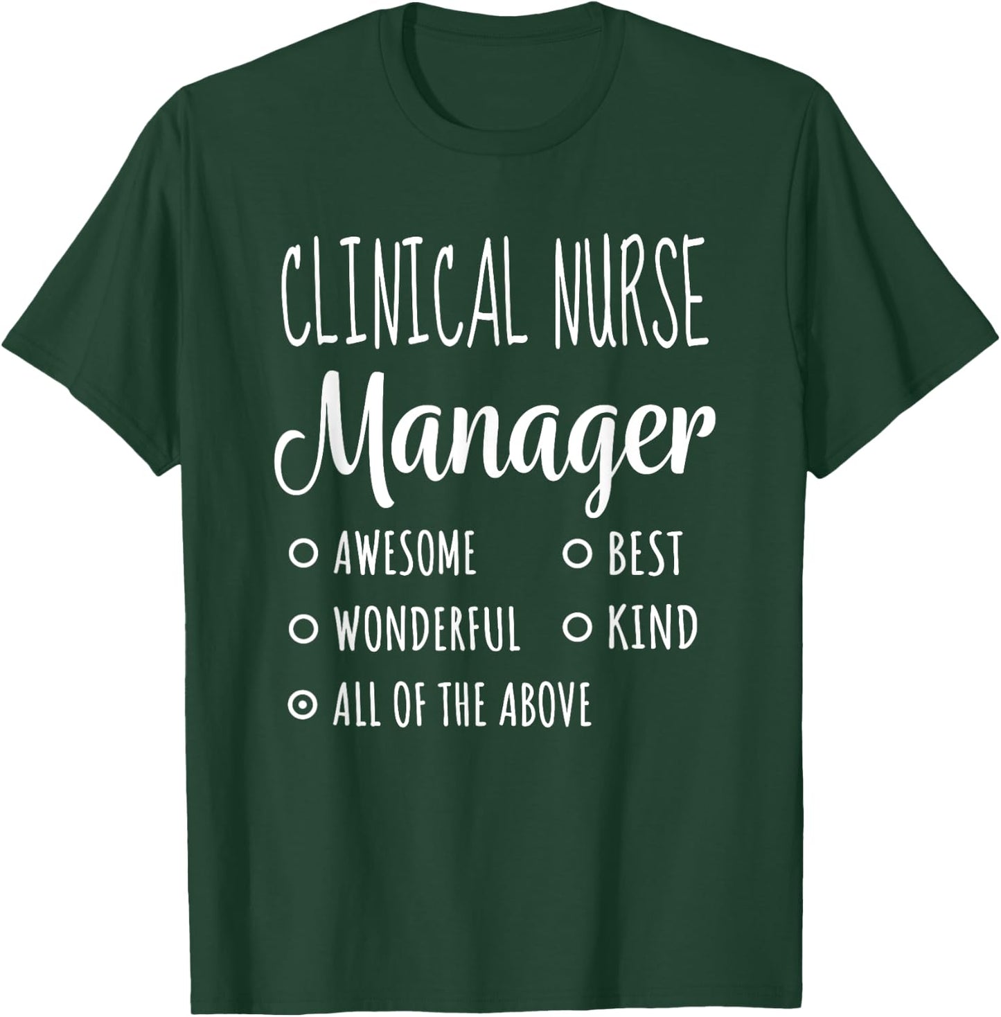 Clinical Nurse Manager Shirt Funny Gift T-Shirt - T-Shirt | Forest