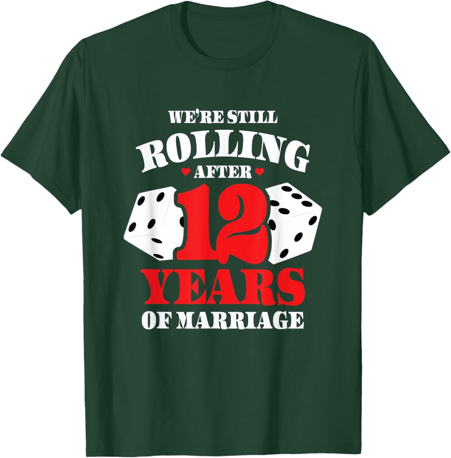 Couples Married 12 Years - Funny 12th Wedding Anniversary T-Shirt - T-Shirt | Forest