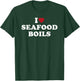 I Love Seafood Boils Funny Southern Cajun Food Lover Design T-Shirt - T-Shirt | Forest