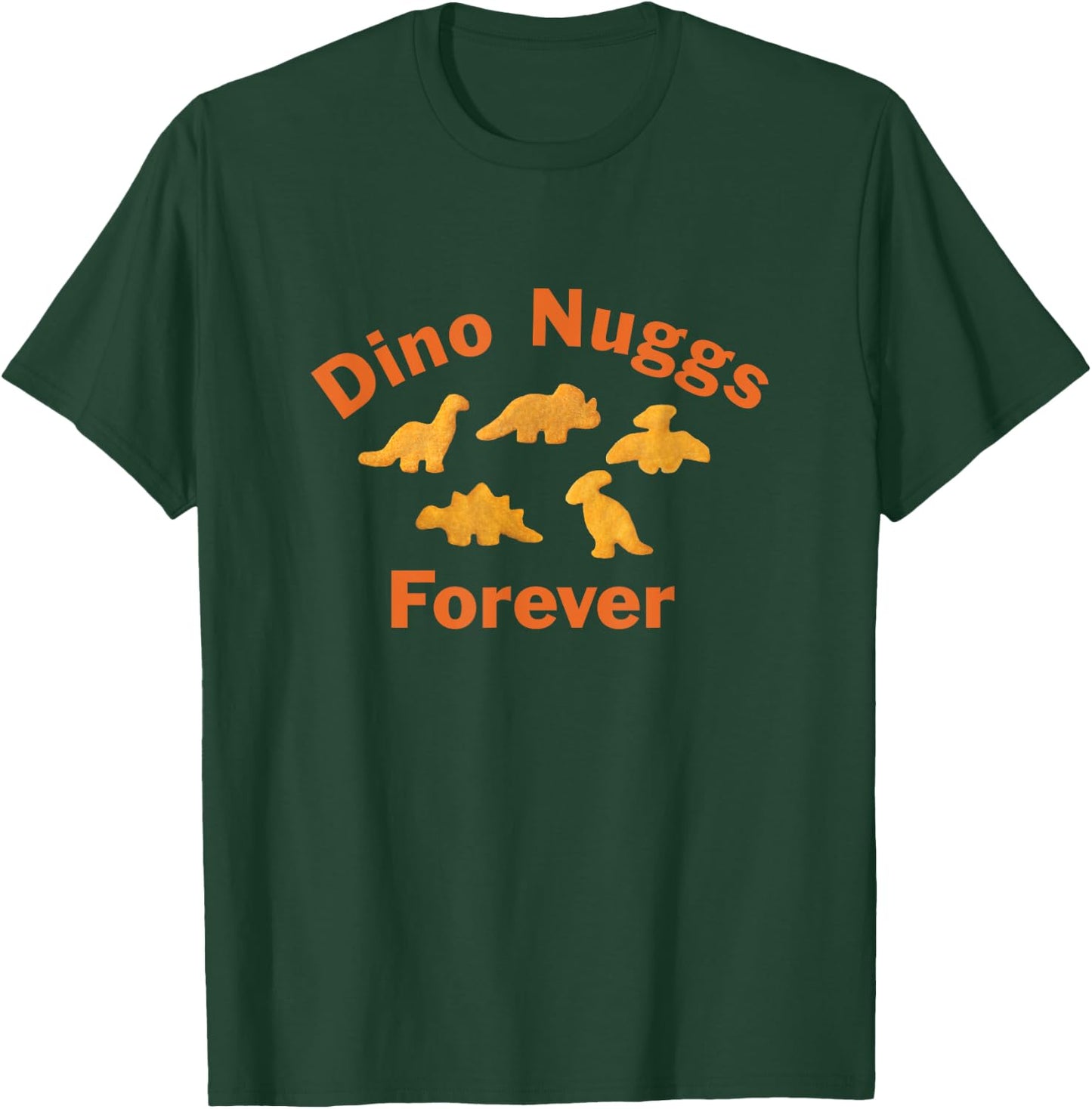 Dino Nuggs Forever Dino Chicken Nuggets Dinosaur Nugget T-Shirt - T-Shirt | Forest