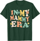 In My Mammy Era Funny Sarcastic Groovy Retro Mothers Day T-Shirt - T-Shirt | Forest