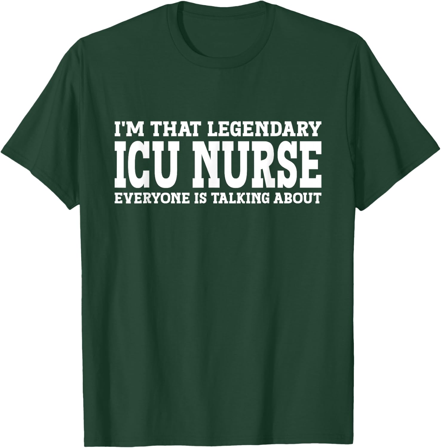 ICU Nurse Job Title Employee Funny Worker ICU Nurse T-Shirt - T-Shirt | Forest