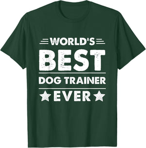 World's Best Dog Trainer Ever Men Women T-Shirt - T-Shirt | Forest