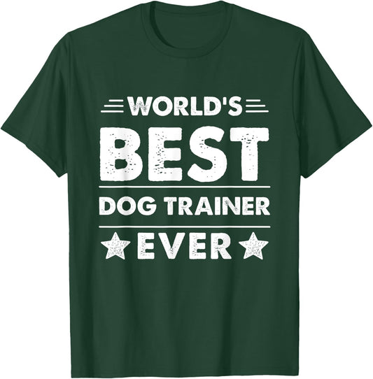 World's Best Dog Trainer Ever Men Women T-Shirt - T-Shirt | Forest