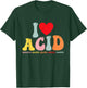 I Love Acid Dermatologist Skincare Skin Esthetician T-Shirt - T-Shirt | Forest